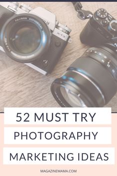 a camera with the words 52 must try photography marketing ideas in front of it and below