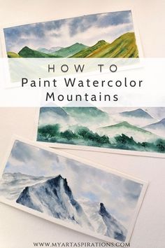 three watercolor mountains with text overlay that says how to paint watercolor mountains