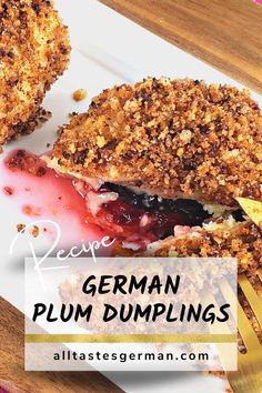 a close up of a plate of food with the words recipe german plum dumplings