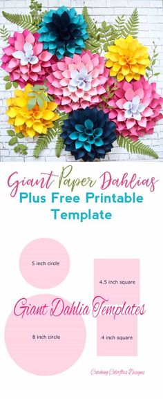 a bunch of paper flowers on top of a white brick wall with the words giant paper dahls plus free printable template