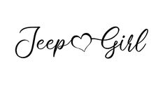 the word jeep girl written in cursive black ink with a heart on it