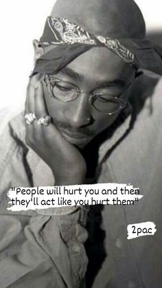 90s Rappers Quotes, Tupac Quote Tattoo, 2 Pac Quotes, Best Tupac Quotes, 2pac Quotes, Tupac Quotes, Tupac Pictures, Gangsta Quotes, Rapper Quotes