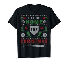 PRICES MAY VARY. Baseball Ugly Christmas I'll Be Home for Christmas Original Shirts by TeeCreations Cute, Cool, Classic Christmas Baseball Ugly Christmas Sweater great for any age or gender. A baseball fan favorite for the baseball mom, player, coach or fan. Lightweight, Classic fit, Double-needle sleeve and bottom hem Softball Designs, Softball Christmas, I'll Be Home For Christmas, Baseball Christmas, Christmas Baseball, Get In Loser, Ugly Christmas Shirts, Big Tshirt, Home For Christmas