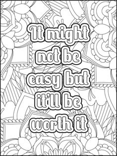 an adult coloring book with the words,'i might not be easy but we work it