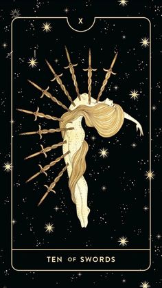 a tarot card with an image of a woman holding swords in her hand and the words ten of swords on it