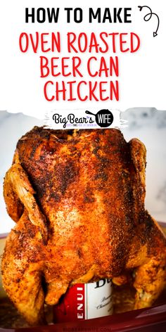 how to make oven roasted beer can chicken