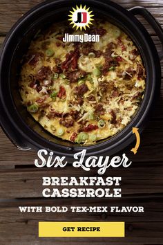 the cover of jimmy dean's six layer breakfast casserole with bold tex - tex flavor