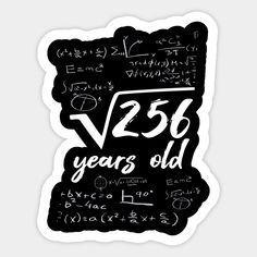 a black and white sticker with the words 350 years old written in chalk on it