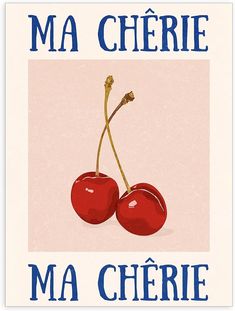 two cherries with the words ma cherie in french