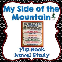 the book cover for my side of the mountain flip - book novel study with an image of