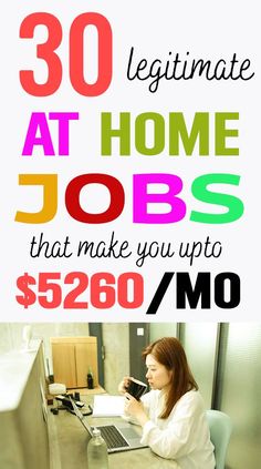 a woman sitting at a desk with a laptop computer in front of her and text overlaying the image that reads, 30 legitinate at home jobs that make you up to $ 650 / mo