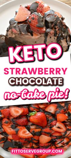 keto strawberry chocolate no - bake pie on a white plate with text overlay