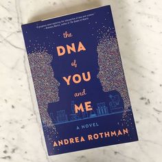 the book cover for the dna of you and me