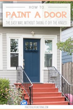 a blue front door with the words how to paint a door on it's side