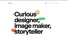 the website design for curious designer, image maker, storyteller