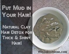 How to Detox Your Hair Clarify Hair, Coffee Facial, Hair Detox, Clay Hair, Wellness Mama, Healing Clay, Home Remedies For Hair, Luscious Hair, Natural Clay