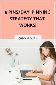 a woman sitting at a desk using a laptop with the words pin / day pinning strategy that works check it out