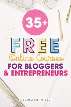 the words, free online courses for bloggers and entrepreneurs on top of a desk