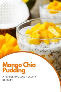 mango chia pudding in a glass bowl on top of a table with other fruit