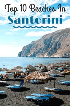 the top 10 beaches in sanorini, italy with text overlaying it