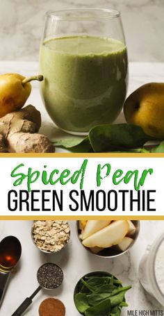 green smoothie ingredients with text overlay that reads spiced pear green smoothie