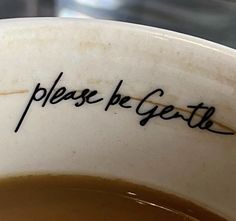 a bowl with writing on it that says please be gesith in cursive ink