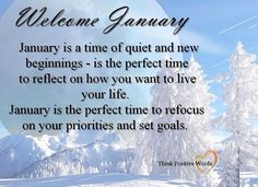 a snowy landscape with trees and the words welcome january