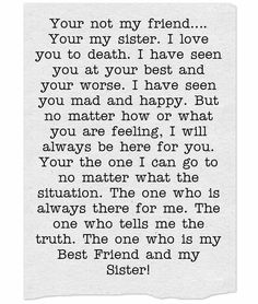 Friends Like Sisters Quotes, Letter To Sister, Soul Sister Quotes, Letter To My Sister, Friends Like Sisters, Quotes Sister