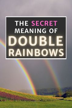 the secret meaning of double rainbows and how to use it in your home or business