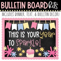 a bulletin board that says, this is your year to sparkle