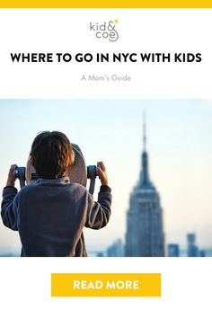 a young boy looking at the empire building with text overlay reading, where to go in nyc with kids