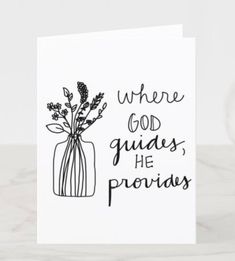 a card with the words where god guides, he proclaims in black ink