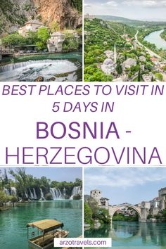 the best places to visit in 5 days in bosona - herzegovinna