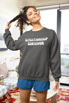 Are you in a situation-ship? Or know someone who was of your friends?  Then look no further, this Situationship Survivor Sweatshirt is designed to put a huge genuine smile on your face :) Made in USA Design is professionally PRINTED directly onto the shirt (NOT VINYL) using commercial grade equipment for a long lasting pullover. Sizing/Measurements WHEN LAID FLAT, Length is from the highest point on the shoulder to the bottom of shirt. (times the chest measurement by 2 for full chest measurement Crew Neck Sweatshirt With Funny Text For Streetwear, Quote Sweater, Sweatshirts Quotes, Genuine Smile, Funny Relationship, Funny Sweatshirts, Sew-in Labels, Girlfriend Gifts, Sweat Shirt