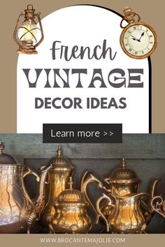 the french vintage decor ideas banner with gold teapots and clocks on display in front of