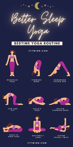 a woman doing yoga poses with the text, better sleep yoga bedtime yoga routine