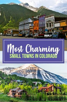 small towns in colorado with the words most charming small towns in colorado on top and bottom