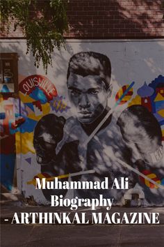 a mural on the side of a building that says, muhammad ali photography - arthrial magazine