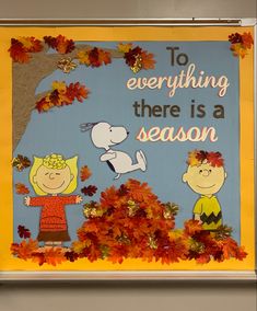 a bulletin board with the words to everything there is a season written on it and cartoon characters