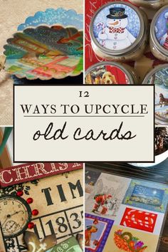 twelve ways to upcycle old cards