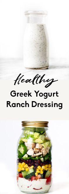 a jar filled with vegetables and dressing next to the words healthy greek yogurt ranch dressing