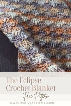 the edge of a crochet blanket with text overlay that reads, the eclipse crochet blanket free pattern