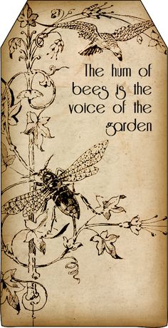 an old book with the words, the hum of bees is the voice of the garden