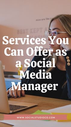 a woman sitting in front of a laptop with the words services you can offer as a social media manager