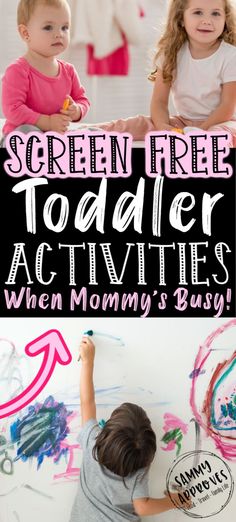 two children are drawing with crayons and the words, screen free toddler activities when mommy's busy