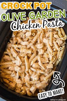 the crock pot olive garden chicken pasta is ready to be cooked in the slow cooker