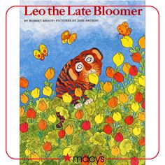 the book cover for leo the late bloomer, with an image of a tiger in a field of flowers