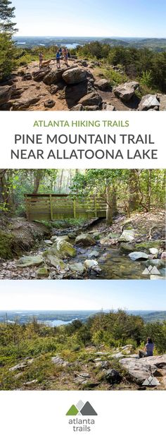 two pictures of people hiking in the mountains with text that reads, atlanta hiking trails pine mountain trail near allatoona lake