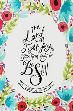 Exodus 14:14 - The Lord will fight for you, all you need is to be still. Love love love!! Faith Verses, Woord Van God, Faith Inspiration, Bible Scriptures