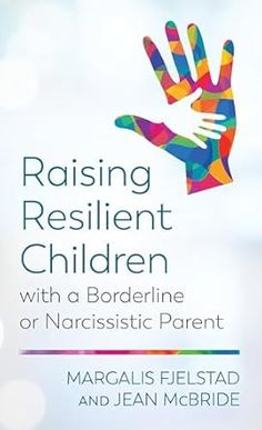 raising resilient children with a borderline or narcissistic parent